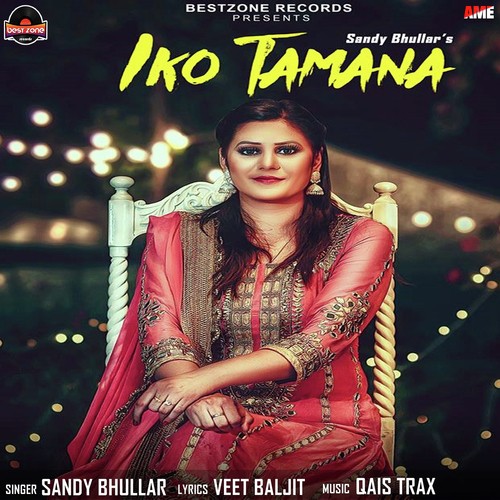 Iko Tamana by Sandy Bhullar - Download on PagalFree