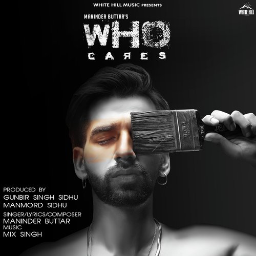 Who Cares by Maninder Buttar - Download on PagalFree