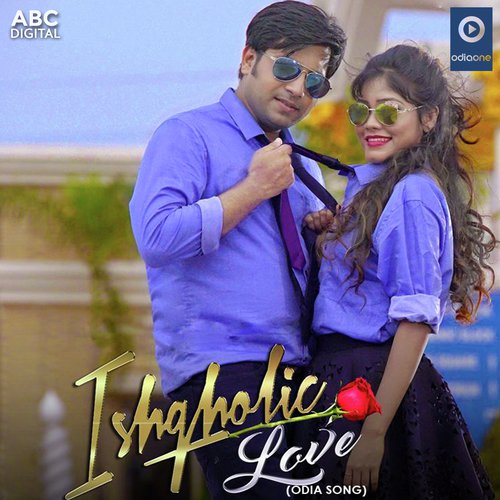 Ishqholic Love by Abhijit Tripathy amp Subhashree Tripathy - Download on PagalFree