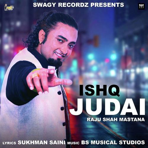 Ishq Judai by Raju Shah Mastana - Download on PagalFree