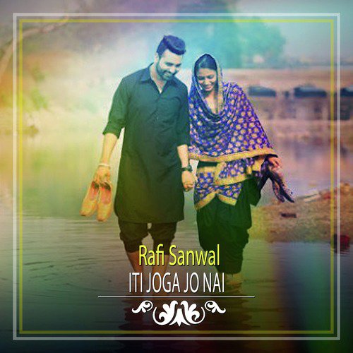 Iti Joga Jo Nai by Rafi Sanwal - Download on PagalFree