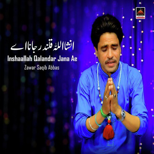 Inshaallah Qalandar Jana Ae by Zawar Saqib Abbas - Download on PagalFree