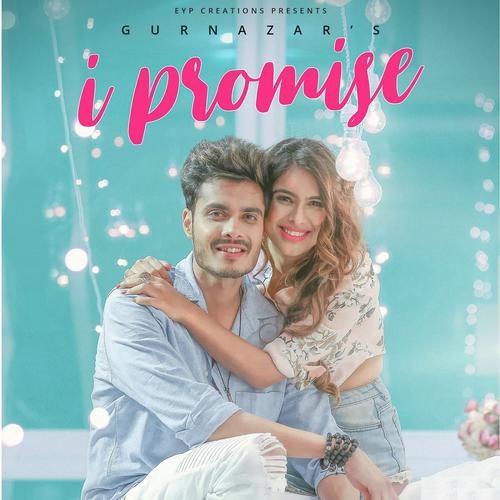 I Promise by Gurnazar - Download on PagalFree