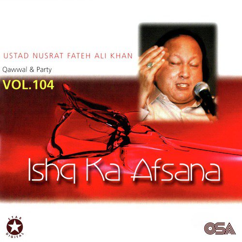 Kahte Ho Mujh Se Ishq Ka Afsana by Nusrat Fateh Ali Khan - Download on PagalFree