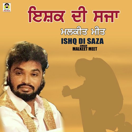 Ishq Di Saza by Malkeet Meet - Download on PagalFree