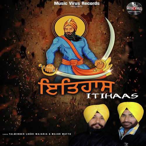 Itihaas by Talwinder Lodhi Majaria, Major Mattu - Download on PagalFree