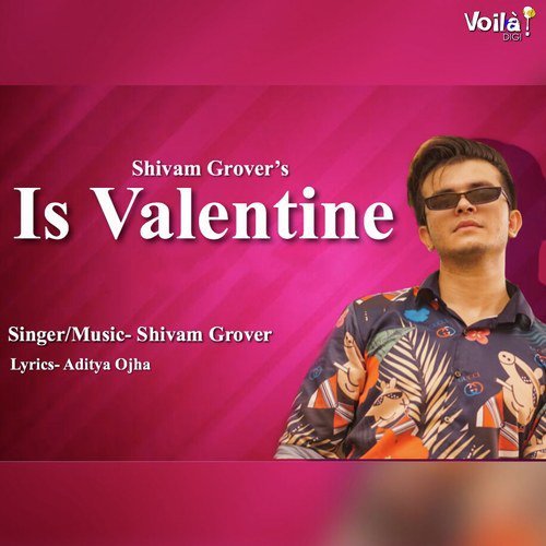 Is Valentine by Shivam Grover, Shivam Grover - Download on PagalFree