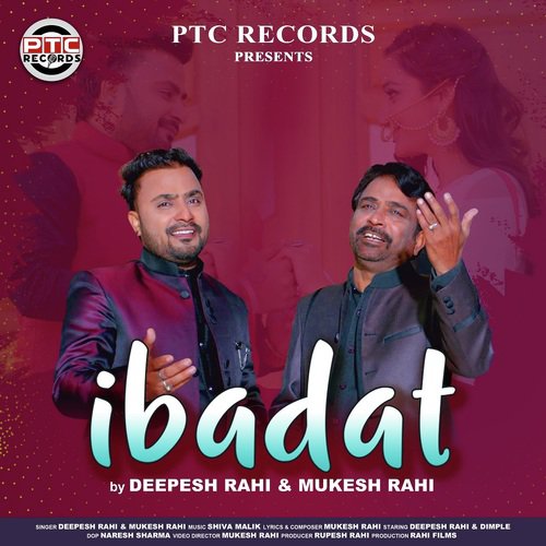 Ibadat by Deepesh Rahi, Mukesh Rahi - Download on PagalFree