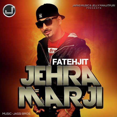 Jehda Marzi by Fatehjit - Download on PagalFree