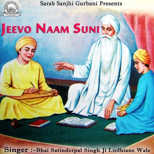 Jeevo Naam Suni by Bhai Satinderpal Singh Ji Ludhiane Wale - Download on PagalFree
