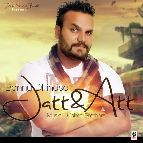 Jatt  Att by Banny Dhindsa - Download on PagalFree