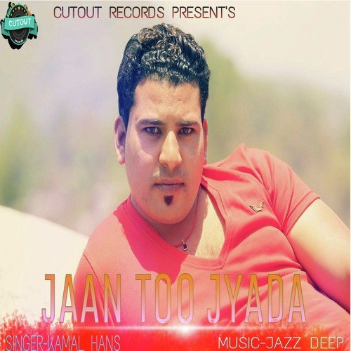Jaan Too Jyada by Kamal Hans - Download on PagalFree