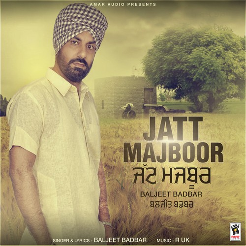 Jatt Majboor by Baljit Badbar - Download on PagalFree