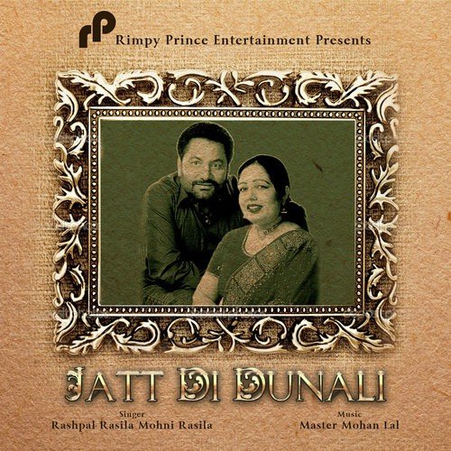Jatt Di Dunali by Rashpal Rasila, Mohni Rasila - Download on PagalFree