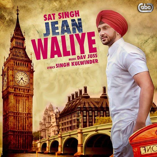 Jean Waliye by Sat Singh, Dav Juss - Download on PagalFree