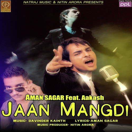 Jaan Mangdi (Feat. Aakash) by Aman Sagar, Aakash - Download on PagalFree