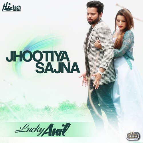 Jhootiya Sajna by Lucky Anil - Download on PagalFree