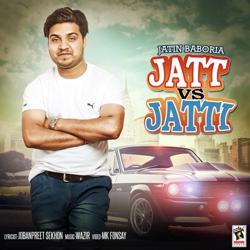 Jatt Vs Jatti by Jatin Baboria - Download on PagalFree