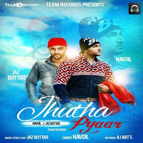 Jhutha Pyaar by Navdil, Jaz Buttar - Download on PagalFree