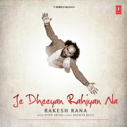 Je Dheeyan Rahiyan Na by Rakesh Rana - Download on PagalFree