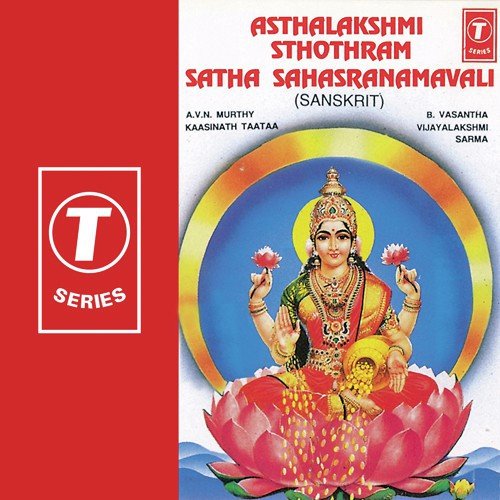 Asthalakshmi Sthothram Satha Sahasranamavali by B. Vasantha, Vijaya Lakshmi Sharma, A.V.N. Murthy, Kaasinath Taataa, Bhushan Dua - Download on PagalFree