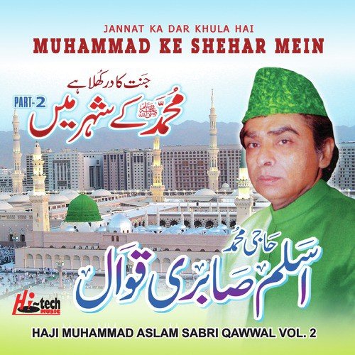 Khushion Ka Dar Khula Hai by Haji Muhammad Aslam Sabri Qawwal - Download on PagalFree