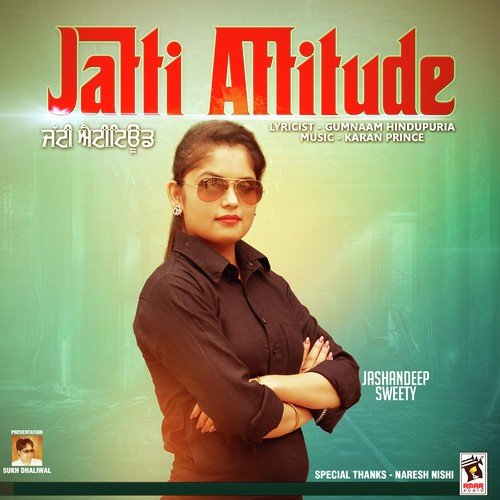 Jatti Attitude by Jashandeep Sweety - Download on PagalFree