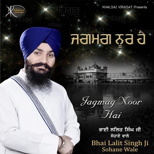 Jagmag Noor Hai by Bhai Lalit Singh Ji Sohane Wale - Download on PagalFree