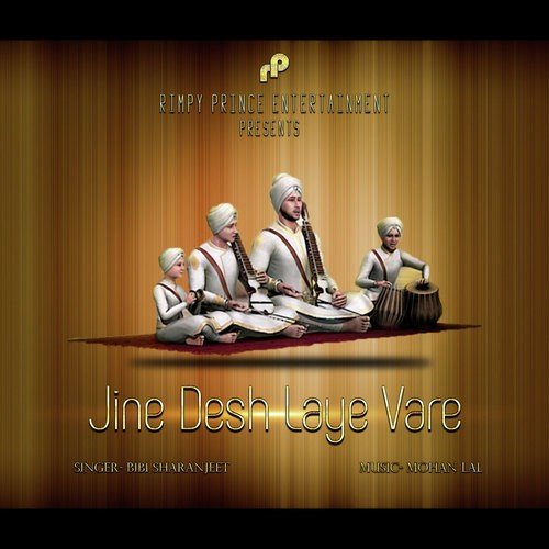 Jine Desh Laye Vare by Bibi Sharanjeet - Download on PagalFree