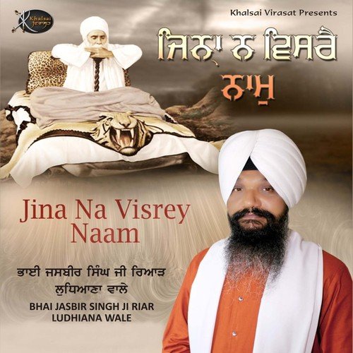 Jina Na Visarey Naam by Bhai Jasbir Singh Ji Riar Ludhiana Wale - Download on PagalFree