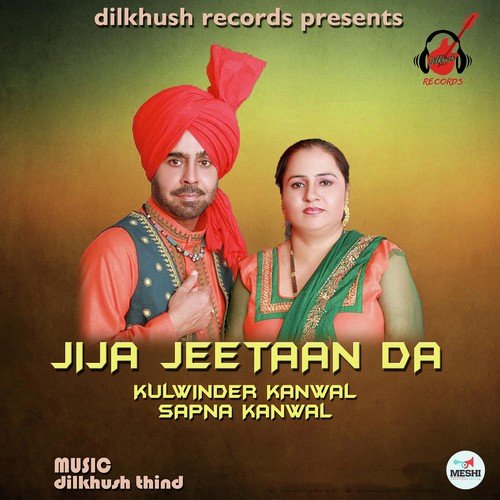 Jija Jeetaan Da by Sapna Kanwal, Kulwinder Kanwal - Download on PagalFree