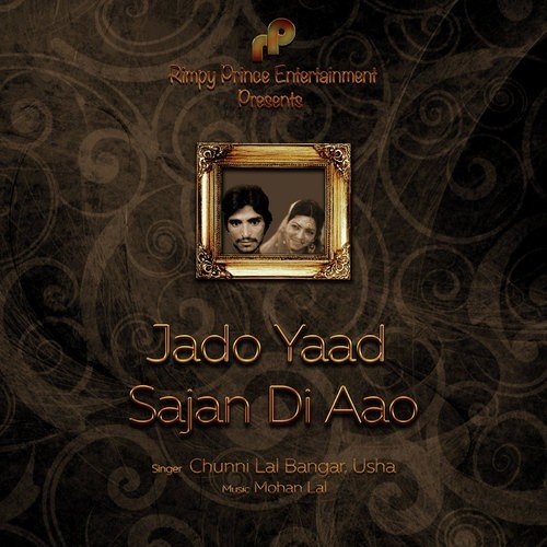 Jado Yaad Sajan Di Aao by Chuni Lal Bangar, Singer Usha - Download on PagalFree