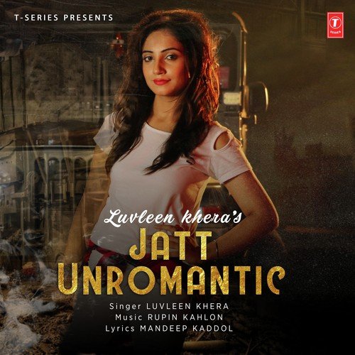 Jatt Unromantic by Luvleen Khera - Download on PagalFree