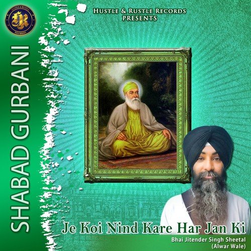 Je Koi Nind Kare Har Jan Ki by Bhai Jitender Singh Sheetal - Download on PagalFree