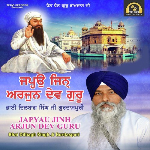 Japyau Jinh Arjun Dev Guru by Bhai Dilbagh Singh Ji Gurdaspuri - Download on PagalFree