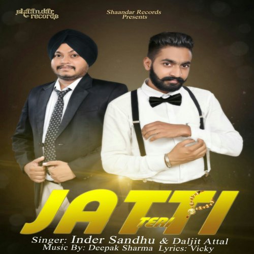 Jatti Teri by Inder Sandhu, Daljit Attal - Download on PagalFree