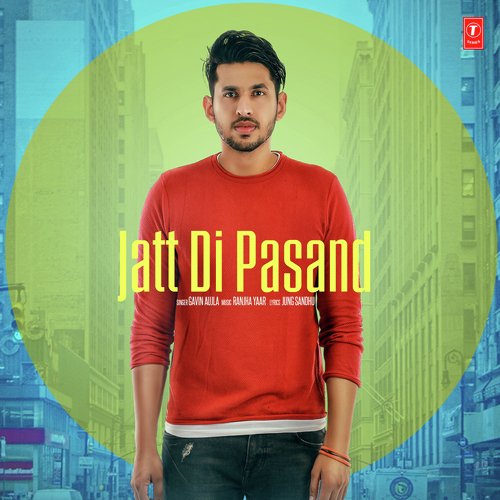 Jatt Di Pasand by Gavin Aujla - Download on PagalFree