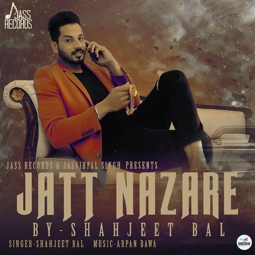 Jatt Nazare by Shahjeet Bal - Download on PagalFree