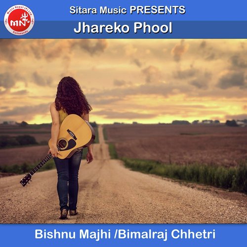 Jhareko Phool by Bishnu Majhi, Bimalraj Chhetri - Download on PagalFree