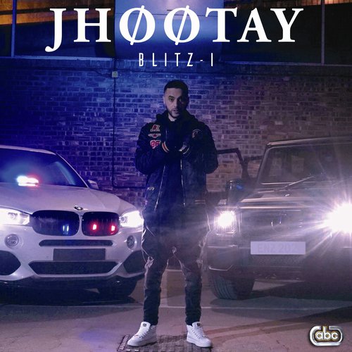 Jhootay by Blitz-I - Download on PagalFree