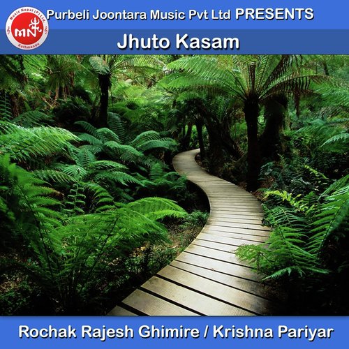 Jhuto Kasam by Rochak Rajesh Ghimire, Krishna Pariyar - Download on PagalFree