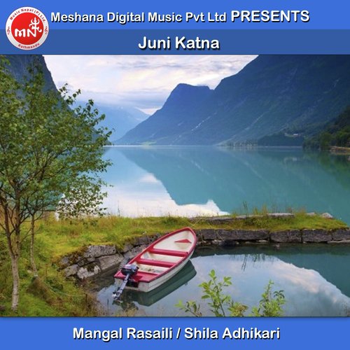 Juni Katna by Mangal Rasaili, Shila Adhikari - Download on PagalFree