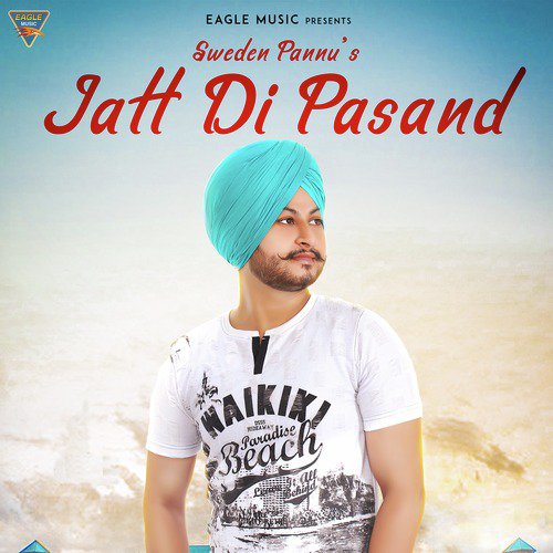 Jatt Di Pasand by Sweden Pannu - Download on PagalFree