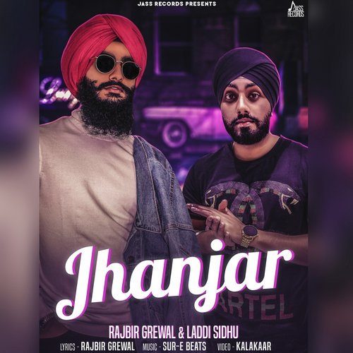 Jhanjar by Rajbir Grewal, Laddi Sidhu - Download on PagalFree