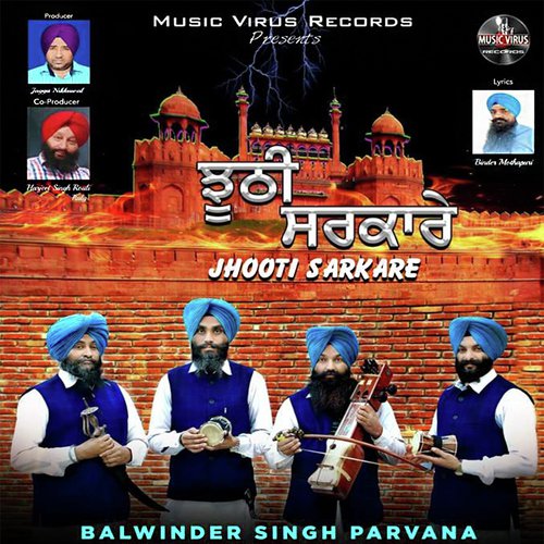 Jhooti Sarkare by Balwinder Singh Parwana - Download on PagalFree