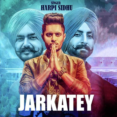 Jarkatey by Harpi Sidhu - Download on PagalFree