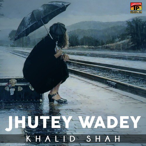 Jhutey Wadey by Khalid Shah - Download on PagalFree