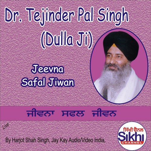 Jeevna Safal Jiwan by Dr. Tejinder Pal Singh Dulla Ji - Download on PagalFree