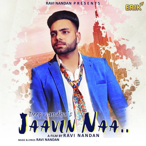 Jaavin Naa by Deep Sandhu - Download on PagalFree