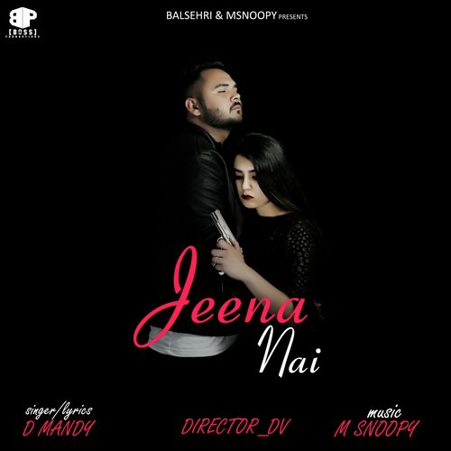 Jeena Nai by D Mandy - Download on PagalFree